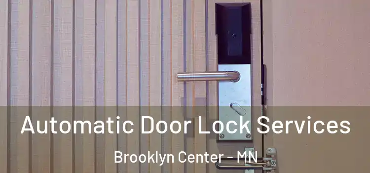 Automatic Door Lock Services Brooklyn Center - MN