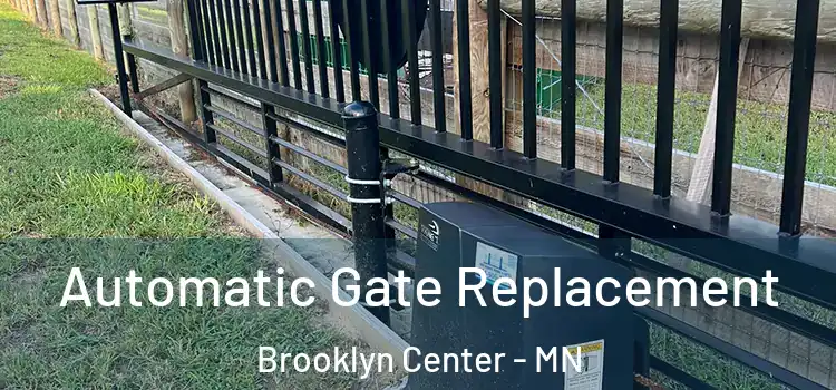 Automatic Gate Replacement Brooklyn Center - MN