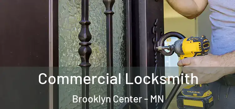 Commercial Locksmith Brooklyn Center - MN
