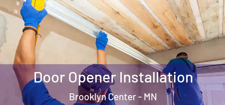 Door Opener Installation Brooklyn Center - MN