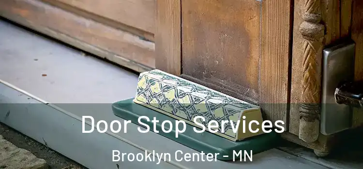Door Stop Services Brooklyn Center - MN