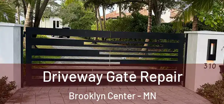 Driveway Gate Repair Brooklyn Center - MN