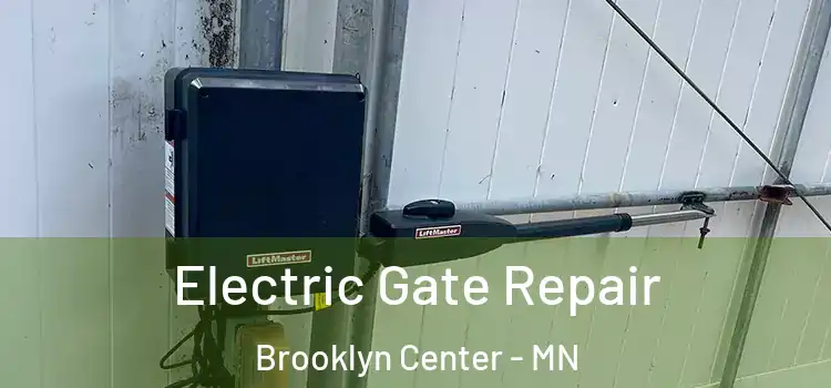 Electric Gate Repair Brooklyn Center - MN