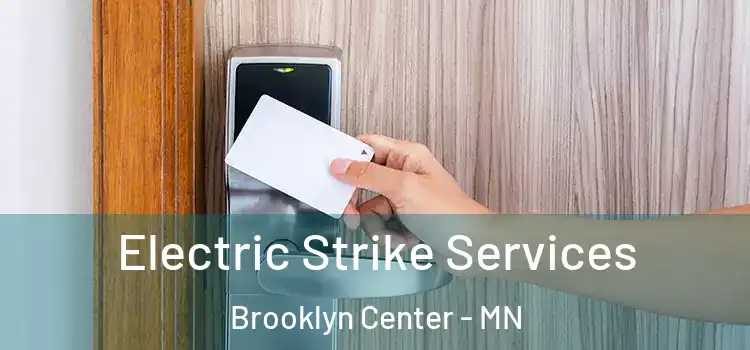 Electric Strike Services Brooklyn Center - MN