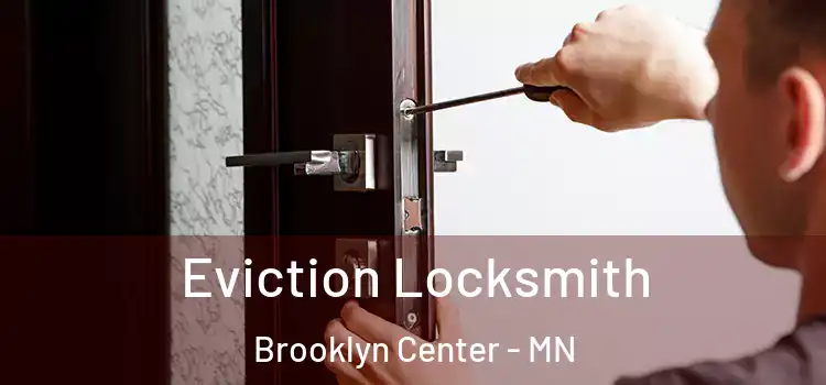 Eviction Locksmith Brooklyn Center - MN
