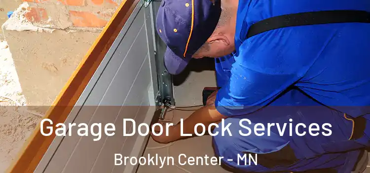 Garage Door Lock Services Brooklyn Center - MN