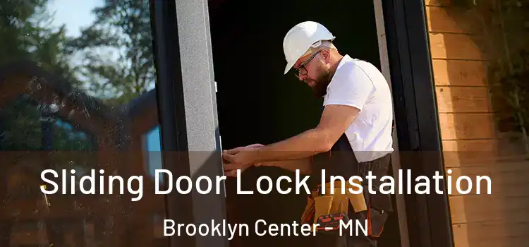 Sliding Door Lock Installation Brooklyn Center - MN