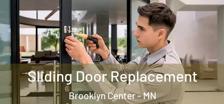 Sliding Door Replacement Brooklyn Center - MN