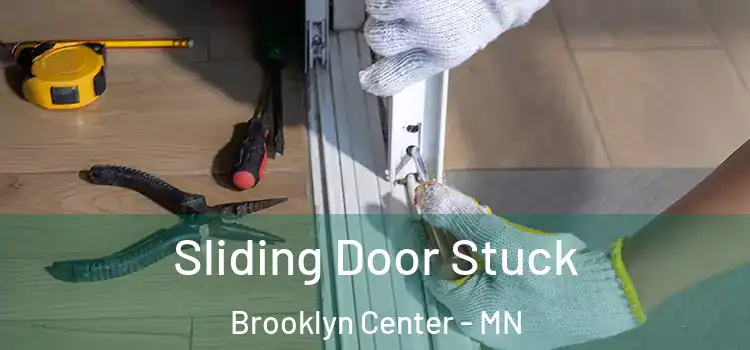Sliding Door Stuck Brooklyn Center - MN