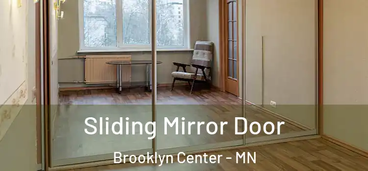  Sliding Mirror Door Brooklyn Center - MN